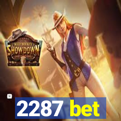 2287 bet